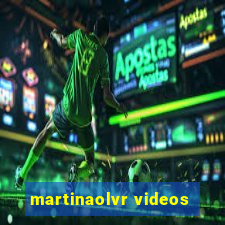 martinaolvr videos