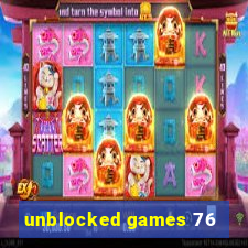 unblocked games 76