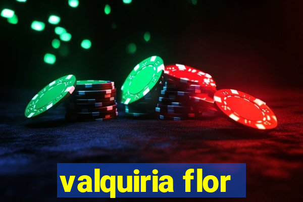 valquiria flor