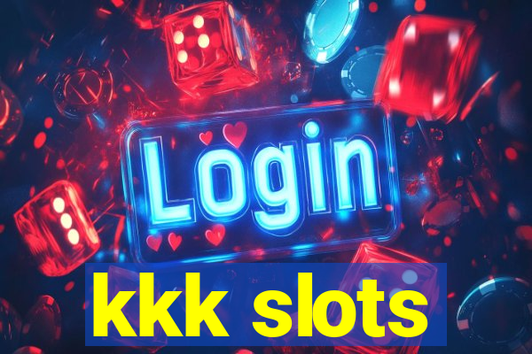 kkk slots