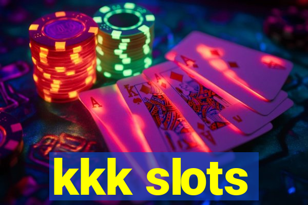 kkk slots