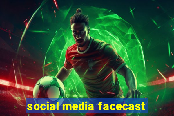 social media facecast