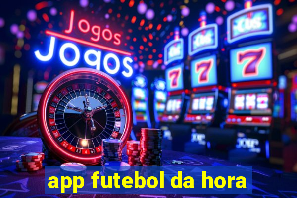 app futebol da hora