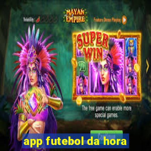 app futebol da hora