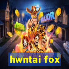 hwntai fox