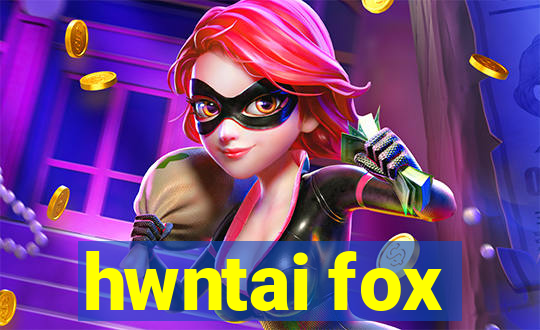 hwntai fox