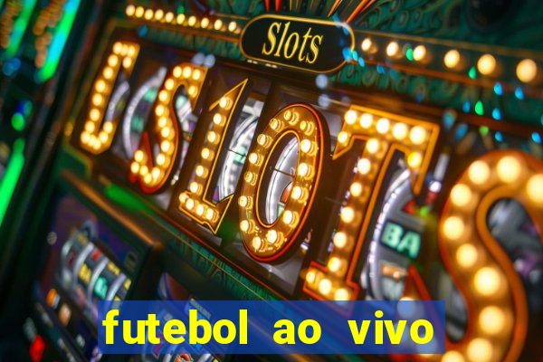 futebol ao vivo futebol muleke