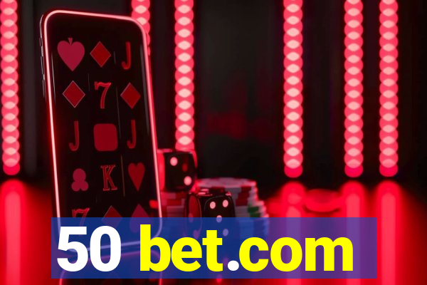 50 bet.com