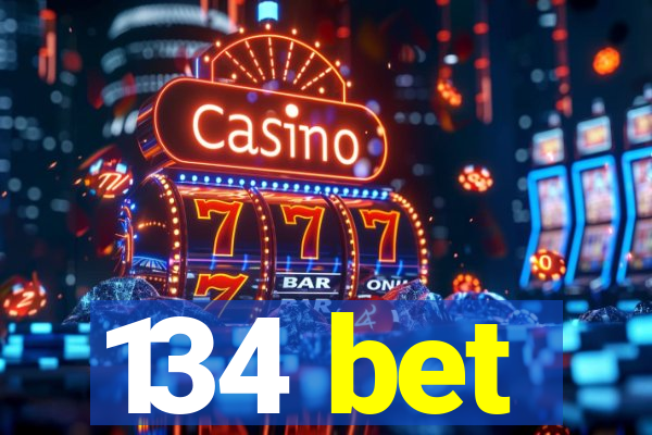 134 bet