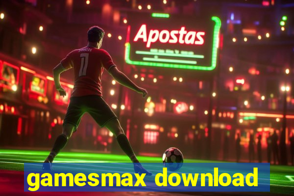 gamesmax download