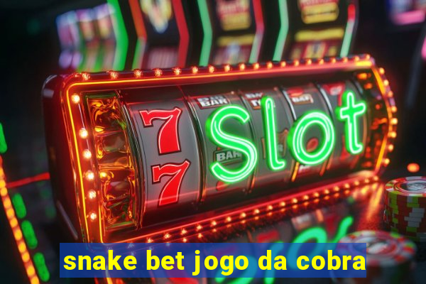 snake bet jogo da cobra