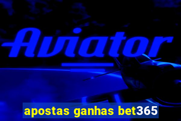 apostas ganhas bet365