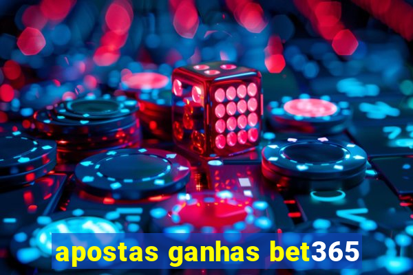 apostas ganhas bet365