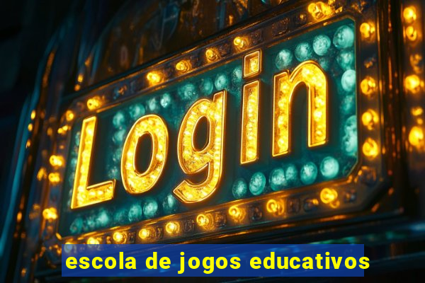 escola de jogos educativos