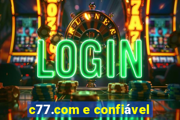 c77.com e confiável