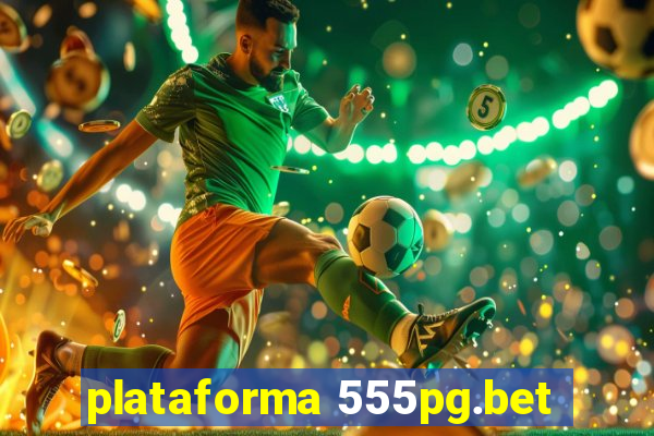 plataforma 555pg.bet