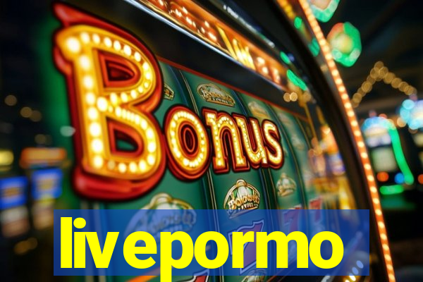 livepormo