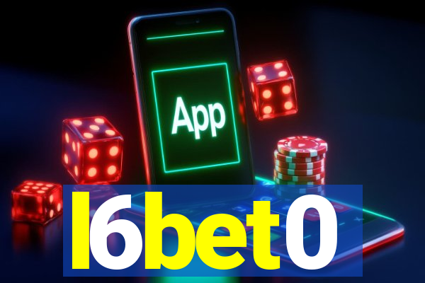 l6bet0