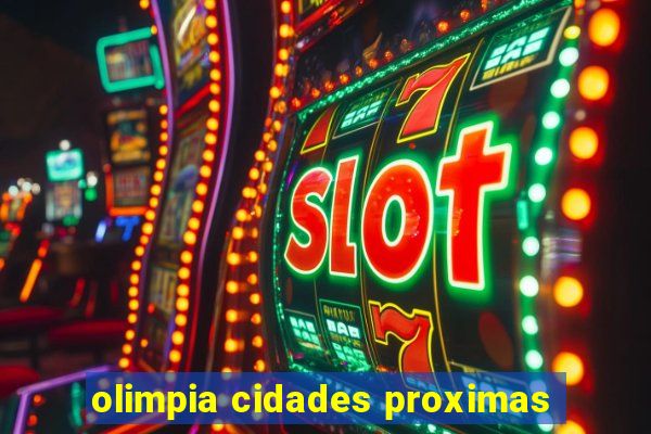 olimpia cidades proximas