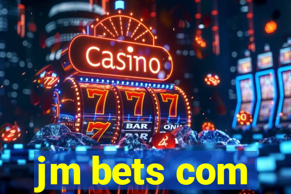 jm bets com