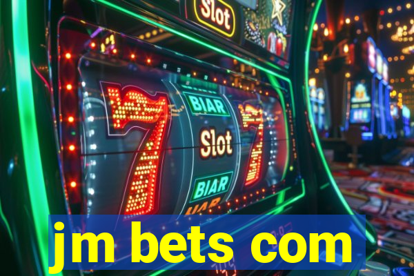 jm bets com