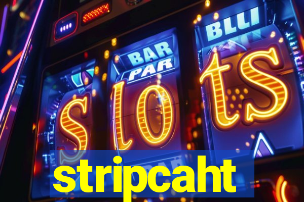 stripcaht