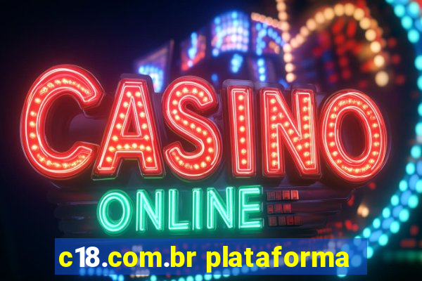 c18.com.br plataforma