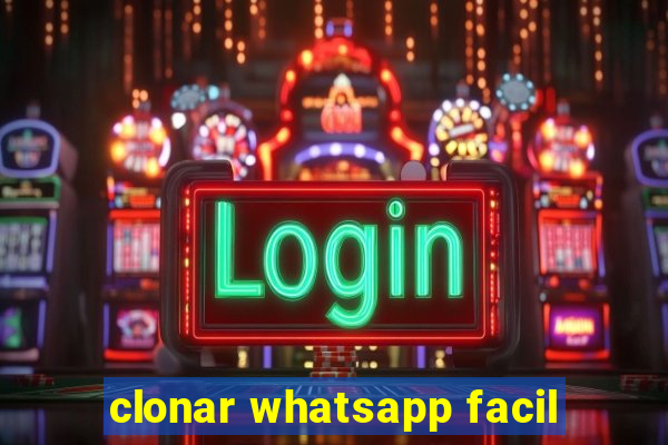 clonar whatsapp facil