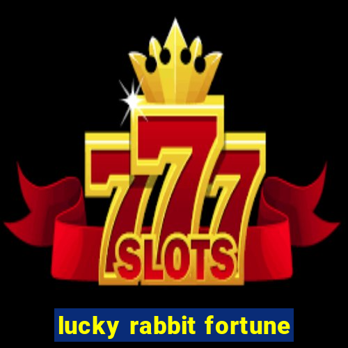 lucky rabbit fortune