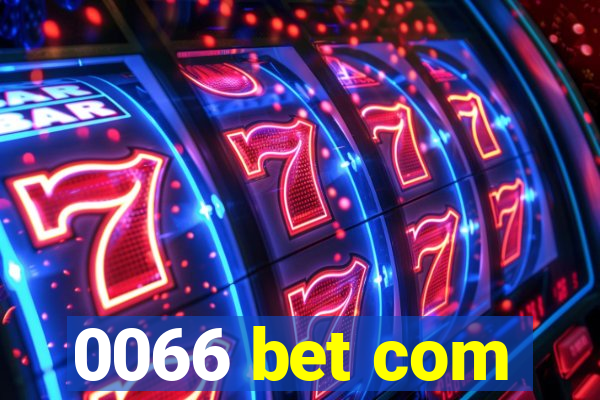 0066 bet com