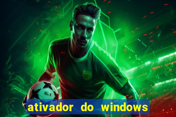 ativador do windows 7 ultimate