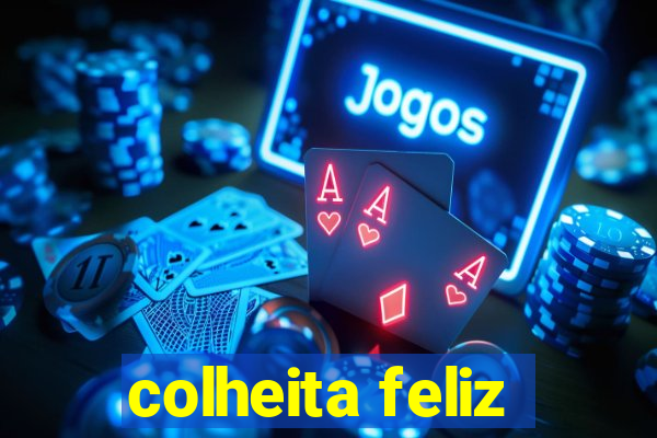 colheita feliz