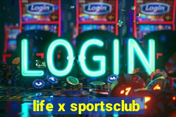 life x sportsclub