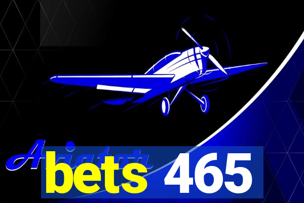 bets 465