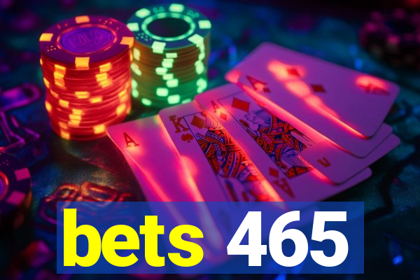 bets 465