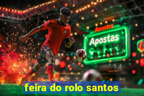 feira do rolo santos