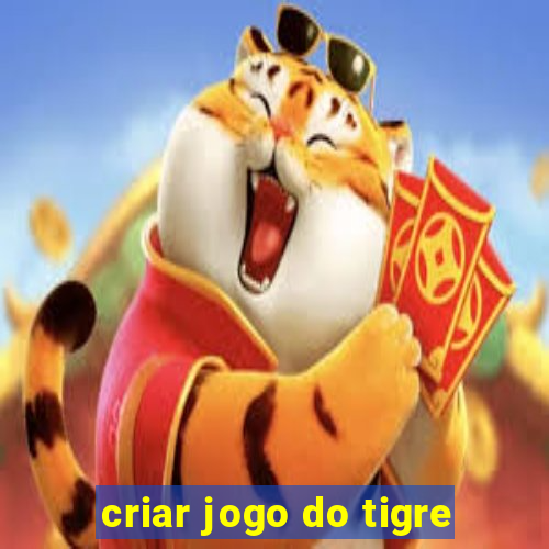 criar jogo do tigre