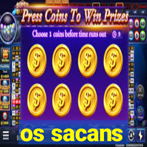 os sacans