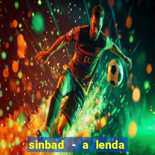 sinbad - a lenda dos sete mares download