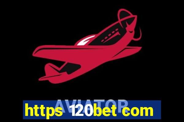 https 120bet com