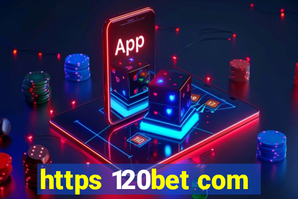 https 120bet com