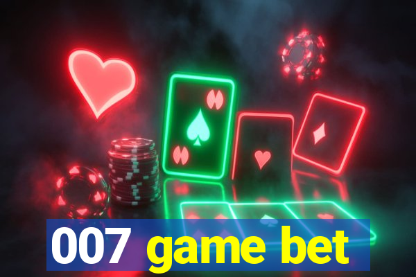 007 game bet