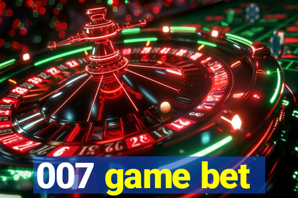 007 game bet