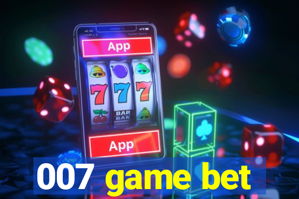 007 game bet