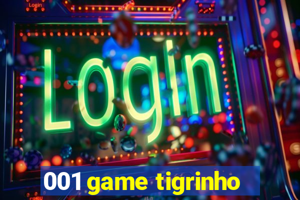 001 game tigrinho