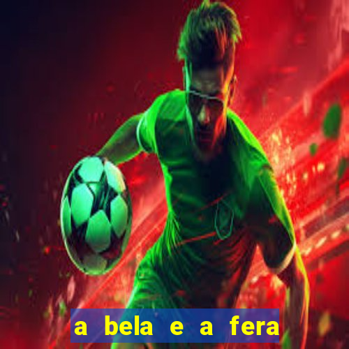 a bela e a fera 2014 filme completo dublado topflix