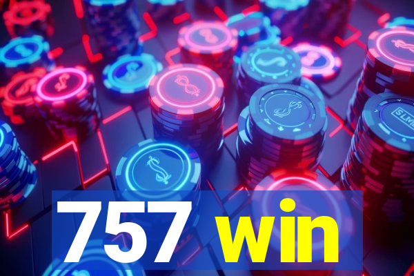 757 win