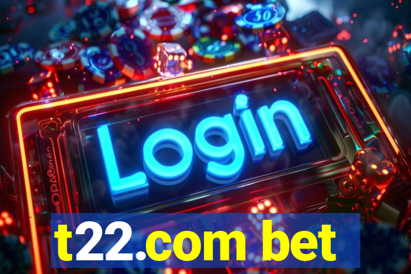 t22.com bet