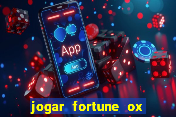 jogar fortune ox demo gratis