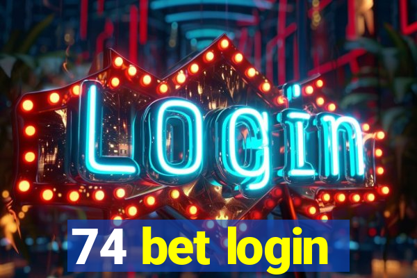 74 bet login